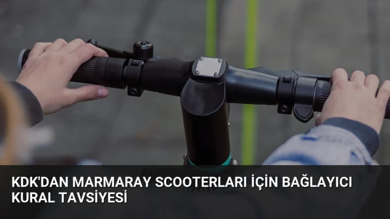 KDK’dan Marmaray Scooterları İçin Bağlayıcı Kural Tavsiyesi