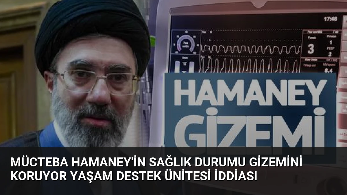 Mücteba Hamaney’in sağlık durumu gizemini koruyor Yaşam destek ünitesi iddiası