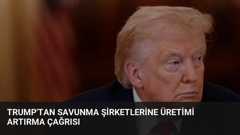 Trump’tan Savunma Şirketlerine Üretimi Artırma Çağrısı