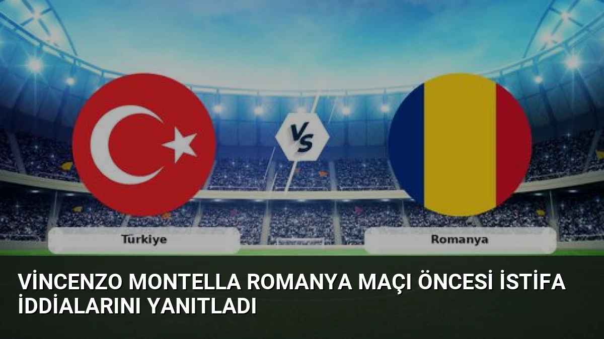 Vincenzo Montella Romanya Maçı Öncesi İstifa İddialarını Yanıtladı