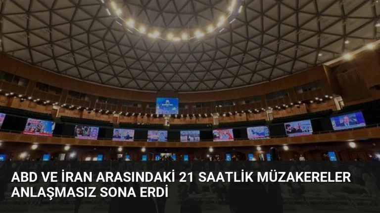 ABD ve İran Arasındaki 21 Saatlik Müzakereler Anlaşmasız Sona Erdi