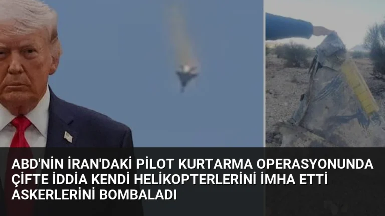 ABD’nin İran’daki Pilot Kurtarma Operasyonunda Çifte İddia Kendi Helikopterlerini İmha Etti Askerlerini Bombaladı