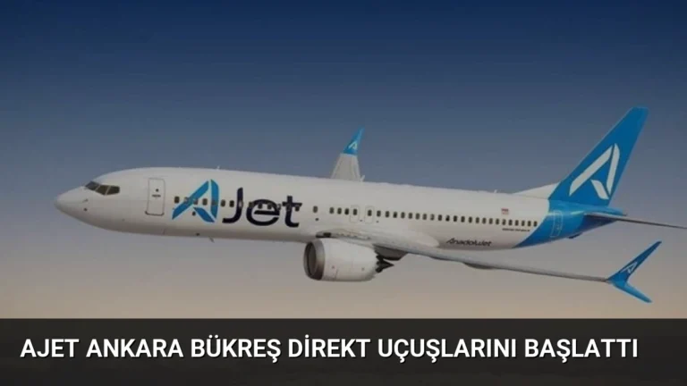 AJet Ankara Bükreş Direkt Uçuşlarını Başlattı