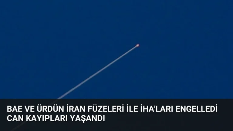 BAE ve Ürdün İran Füzeleri ile İHA’ları Engelledi Can Kayıpları Yaşandı