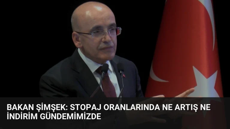 Bakan Şimşek: Stopaj oranlarında ne artış ne indirim gündemimizde