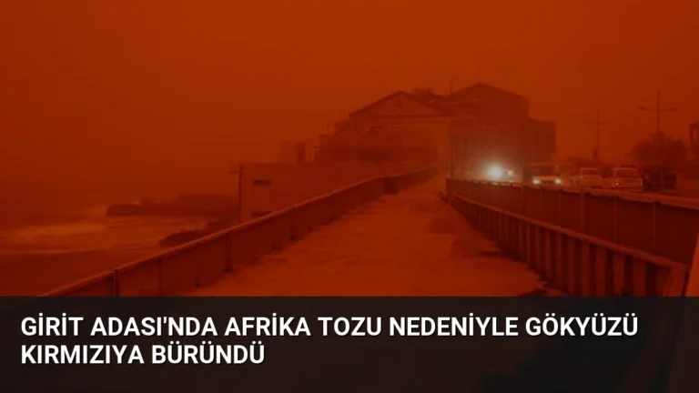 Girit Adası’nda Afrika Tozu Nedeniyle Gökyüzü Kırmızıya Büründü