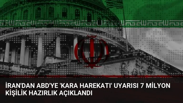İran’dan ABD’ye ‘Kara Harekatı’ Uyarısı 7 Milyon Kişilik Hazırlık Açıklandı
