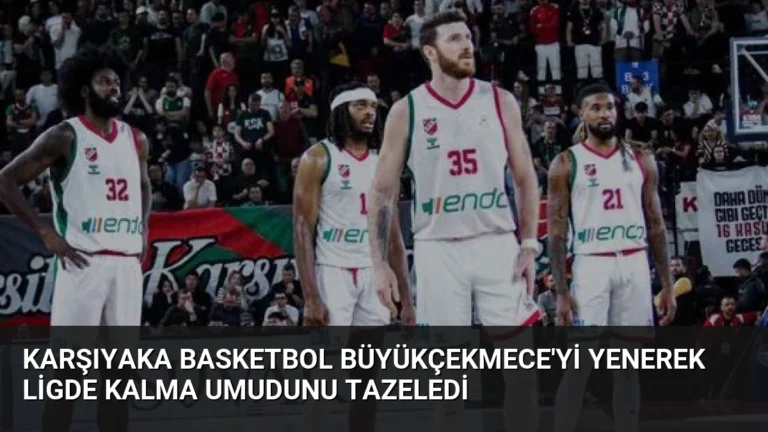 Karşıyaka Basketbol Büyükçekmece’yi Yenerek Ligde Kalma Umudunu Tazeledi