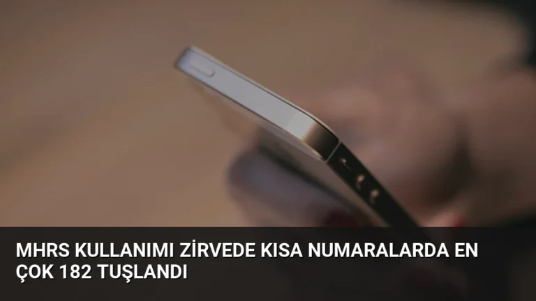 MHRS Kullanımı Zirvede Kısa Numaralarda En Çok 182 Tuşlandı