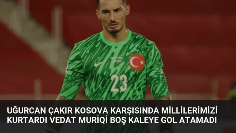 Uğurcan Çakır Kosova Karşısında Millilerimizi Kurtardı Vedat Muriqi Boş Kaleye Gol Atamadı