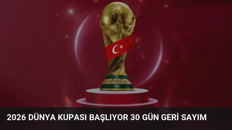 2026 Dünya Kupası Başlıyor 30 Gün Geri Sayım