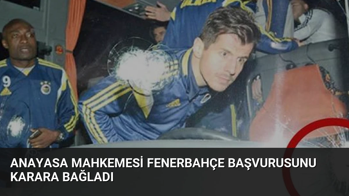 Anayasa Mahkemesi Fenerbahçe Başvurusunu Karara Bağladı