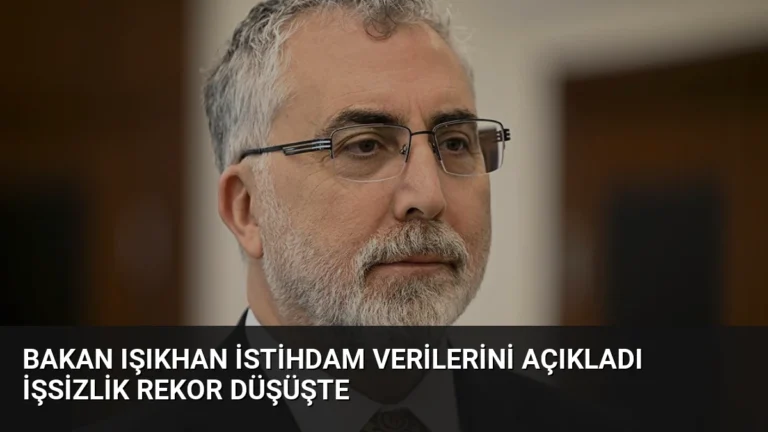 Bakan Işıkhan İstihdam Verilerini Açıkladı İşsizlik Rekor Düşüşte