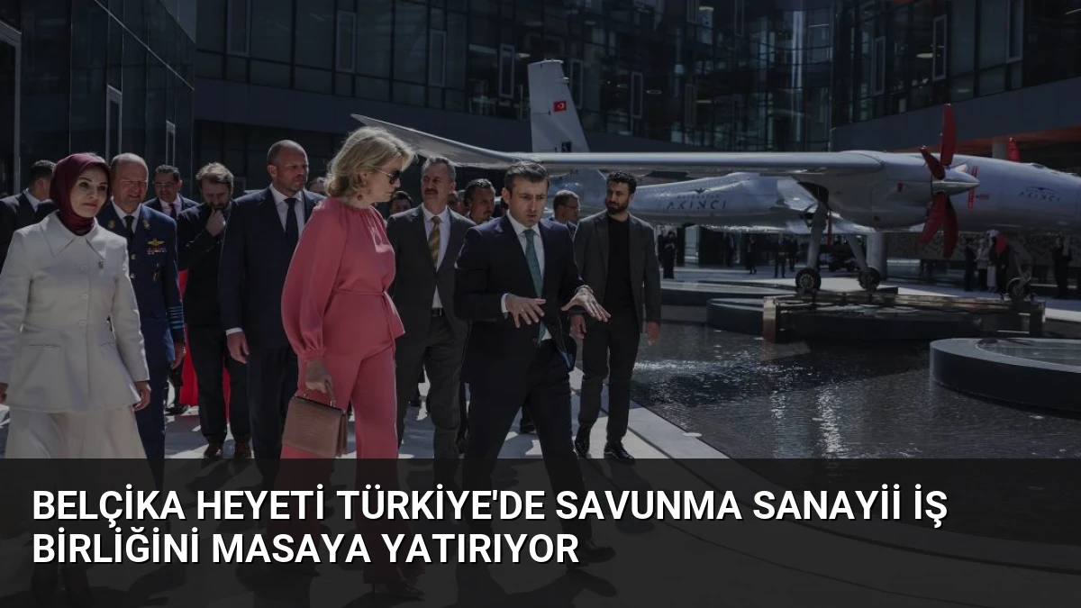 Belçika Heyeti Türkiye’de Savunma Sanayii İş Birliğini Masaya Yatırıyor
