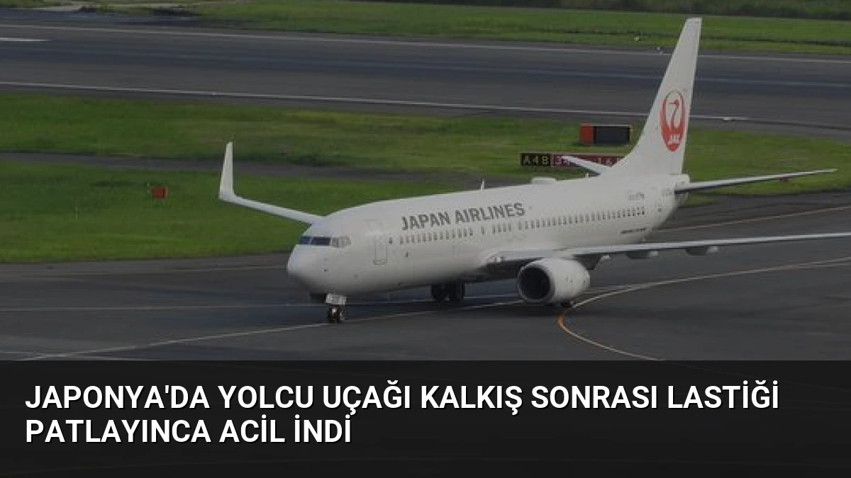 Japonya’da Yolcu Uçağı Kalkış Sonrası Lastiği Patlayınca Acil İndi
