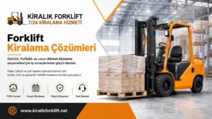Çekmeköy Kiralık Forklift Hizmetlerinde Profesyonel Yaklaşım