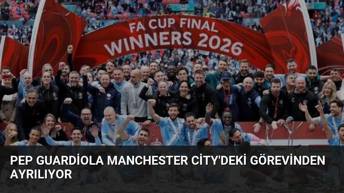 Pep Guardiola Manchester City’deki Görevinden Ayrılıyor