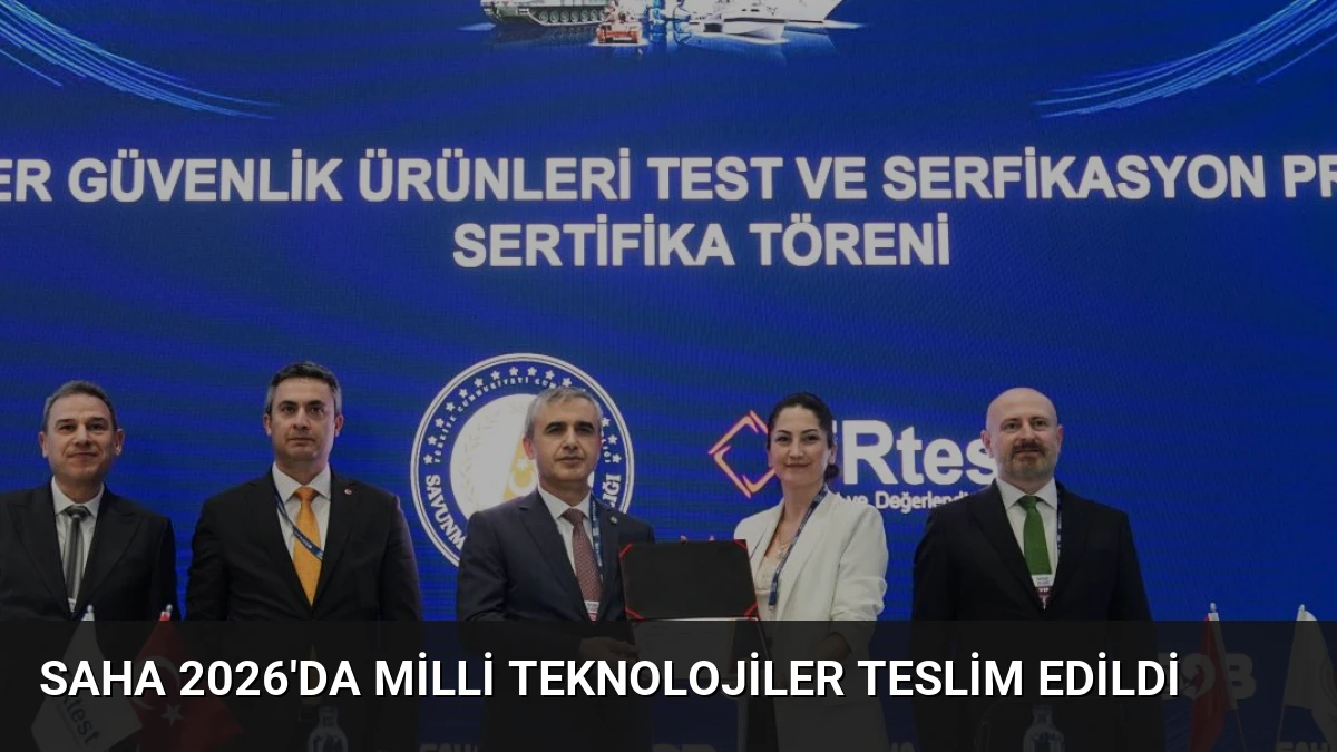 SAHA 2026’da Milli Teknolojiler Teslim Edildi