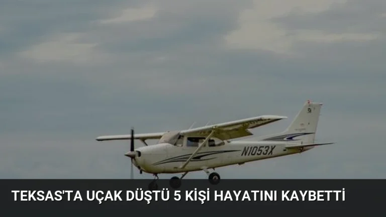 Teksas’ta Uçak Düştü 5 Kişi Hayatını Kaybetti