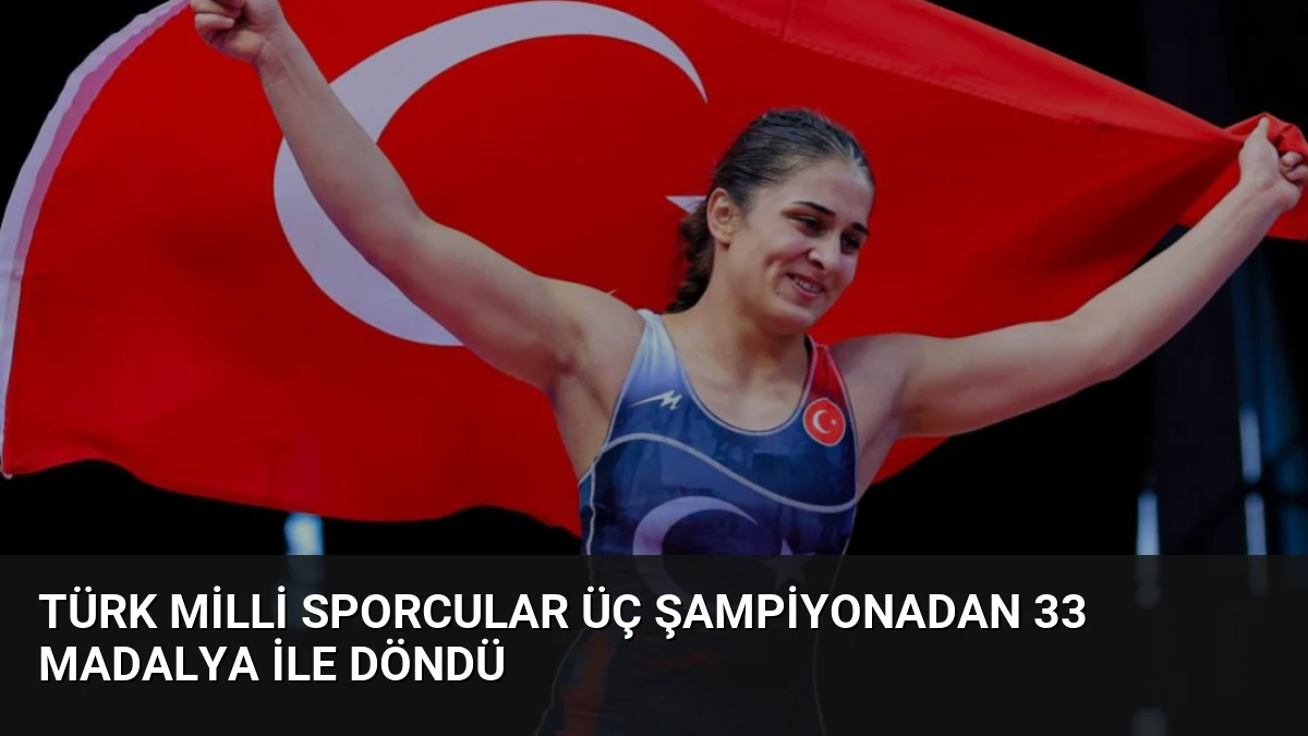 Türk Milli Sporcular Üç Şampiyonadan 33 Madalya ile Döndü