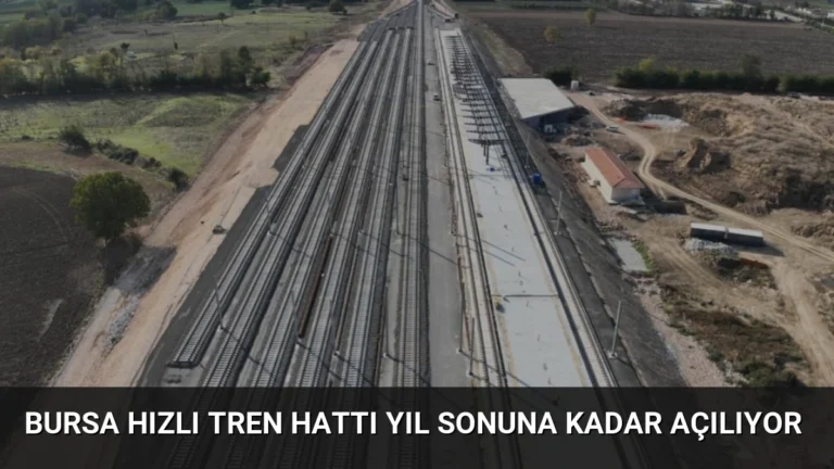 Bursa Hızlı Tren Hattı Yıl Sonuna Kadar Açılıyor