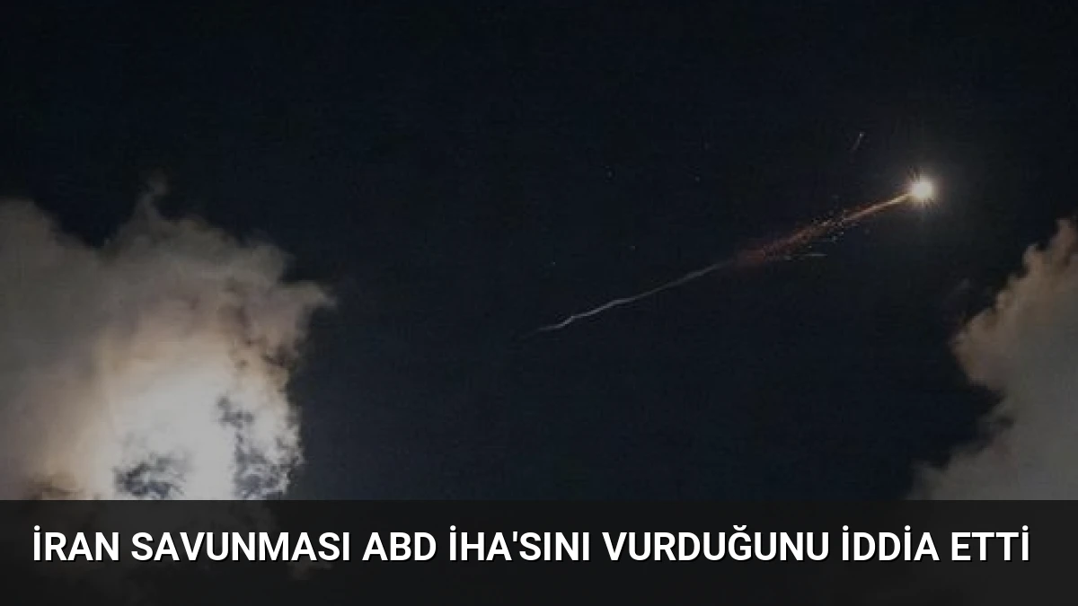 İran Savunması ABD İHA’sını Vurduğunu İddia Etti