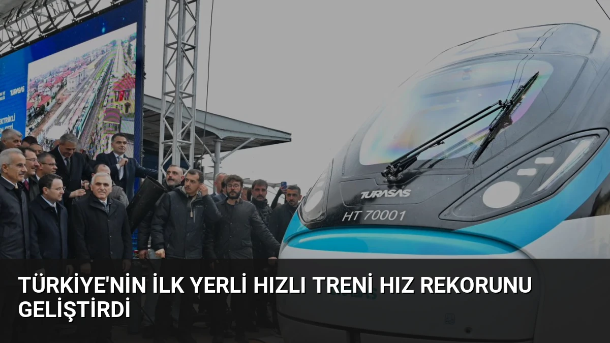 Türkiye’nin ilk yerli hızlı treni hız rekorunu geliştirdi