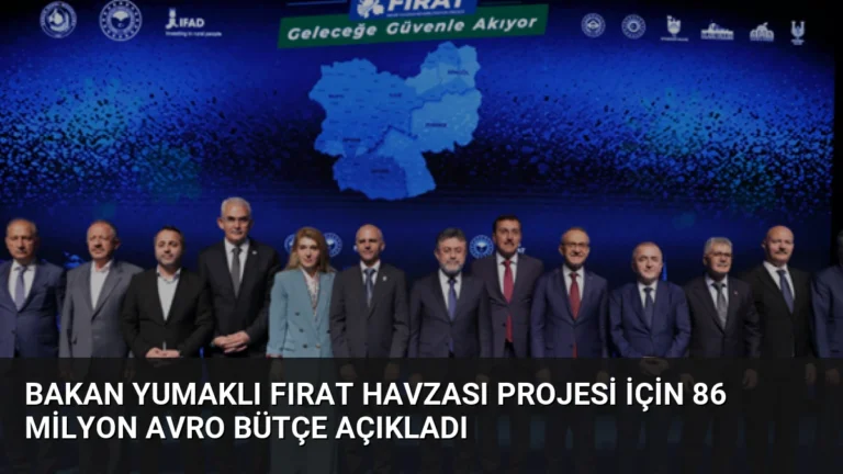 Bakan Yumaklı Fırat Havzası Projesi için 86 Milyon Avro Bütçe Açıkladı