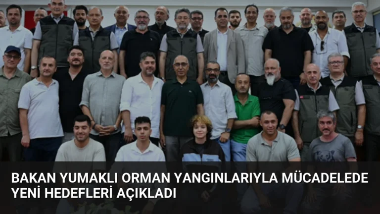 Bakan Yumaklı Orman Yangınlarıyla Mücadelede Yeni Hedefleri Açıkladı