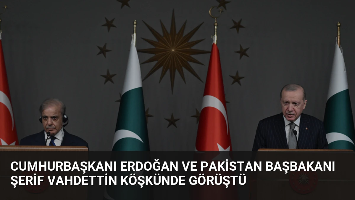 Cumhurbaşkanı Erdoğan ve Pakistan Başbakanı Şerif Vahdettin Köşkünde Görüştü