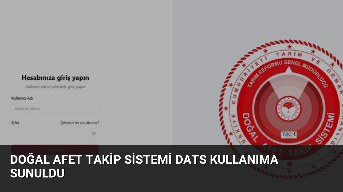 Doğal Afet Takip Sistemi DATS Kullanıma Sunuldu
