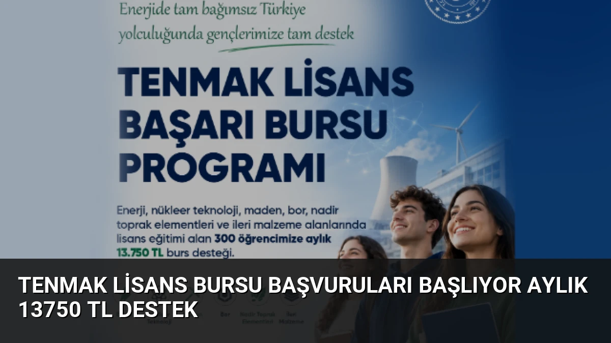 TENMAK Lisans Bursu Başvuruları Başlıyor Aylık 13750 TL Destek