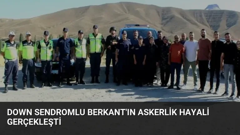 Down Sendromlu Berkant’ın Askerlik Hayali Gerçekleşti