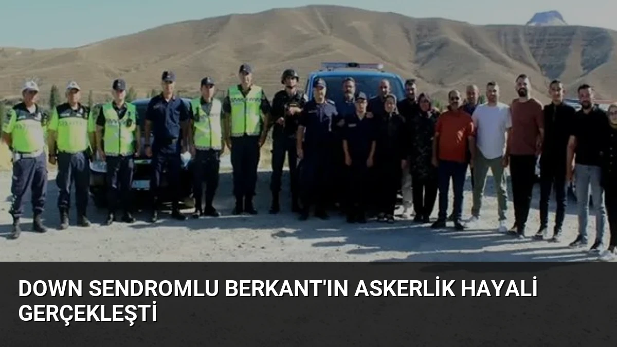 Down Sendromlu Berkant’ın Askerlik Hayali Gerçekleşti