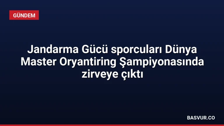 Jandarma Gücü sporcuları Dünya Master Oryantiring Şampiyonasında zirveye çıktı