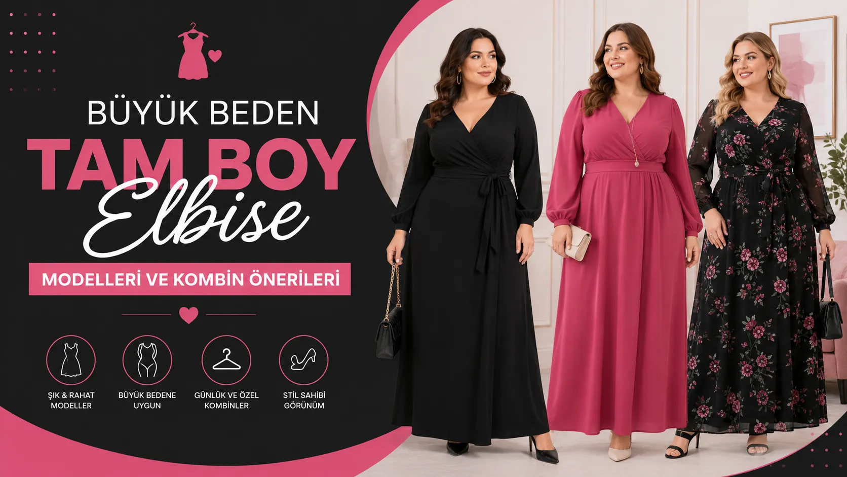Büyük Beden Tam Boy Elbise Modelleri ve Kombin Önerileri