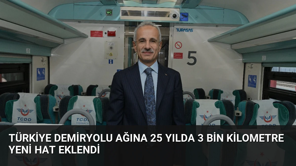 Türkiye Demiryolu Ağına 25 Yılda 3 Bin Kilometre Yeni Hat Eklendi