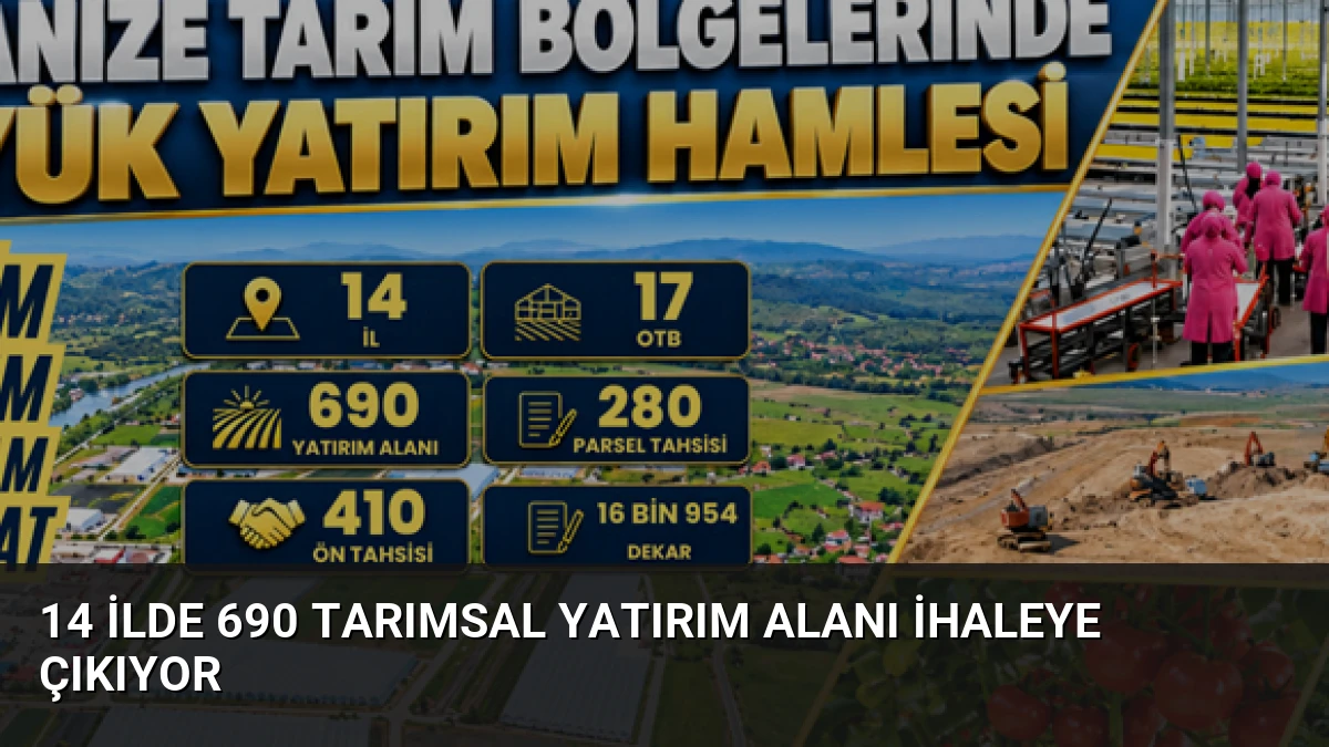 14 İlde 690 Tarımsal Yatırım Alanı İhaleye Çıkıyor