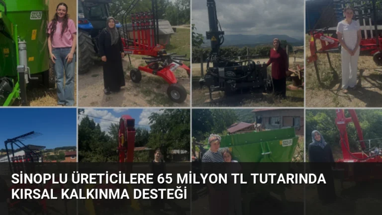Sinoplu Üreticilere 65 Milyon TL Tutarında Kırsal Kalkınma Desteği