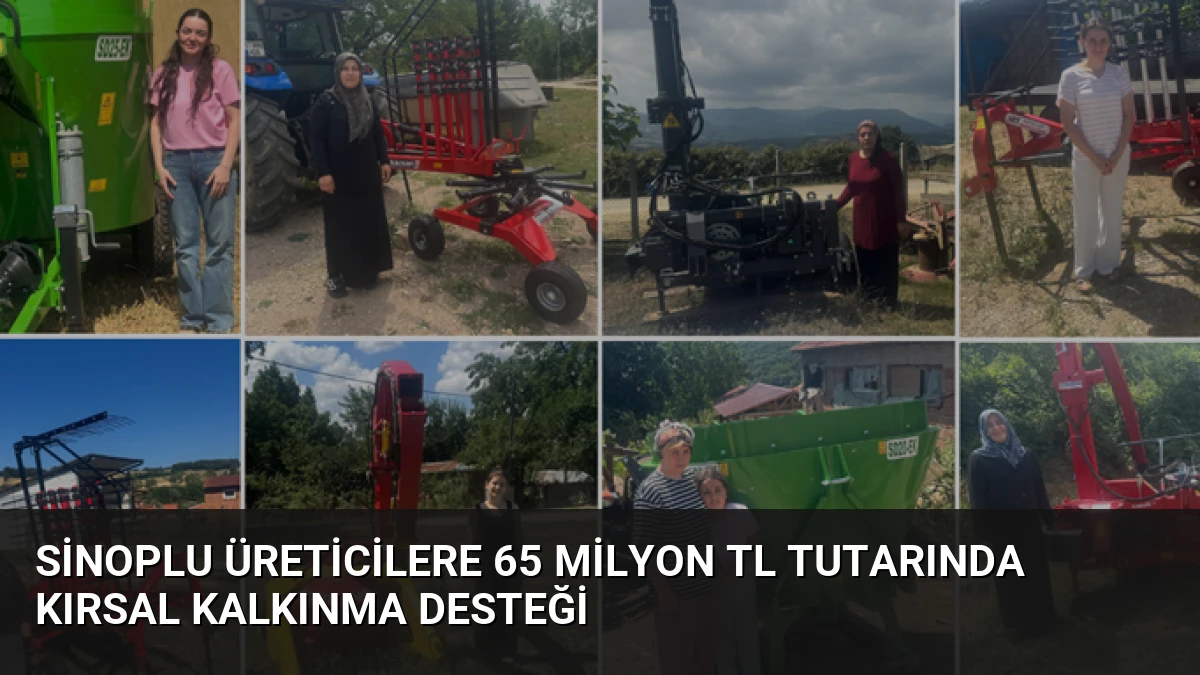 Sinoplu Üreticilere 65 Milyon TL Tutarında Kırsal Kalkınma Desteği