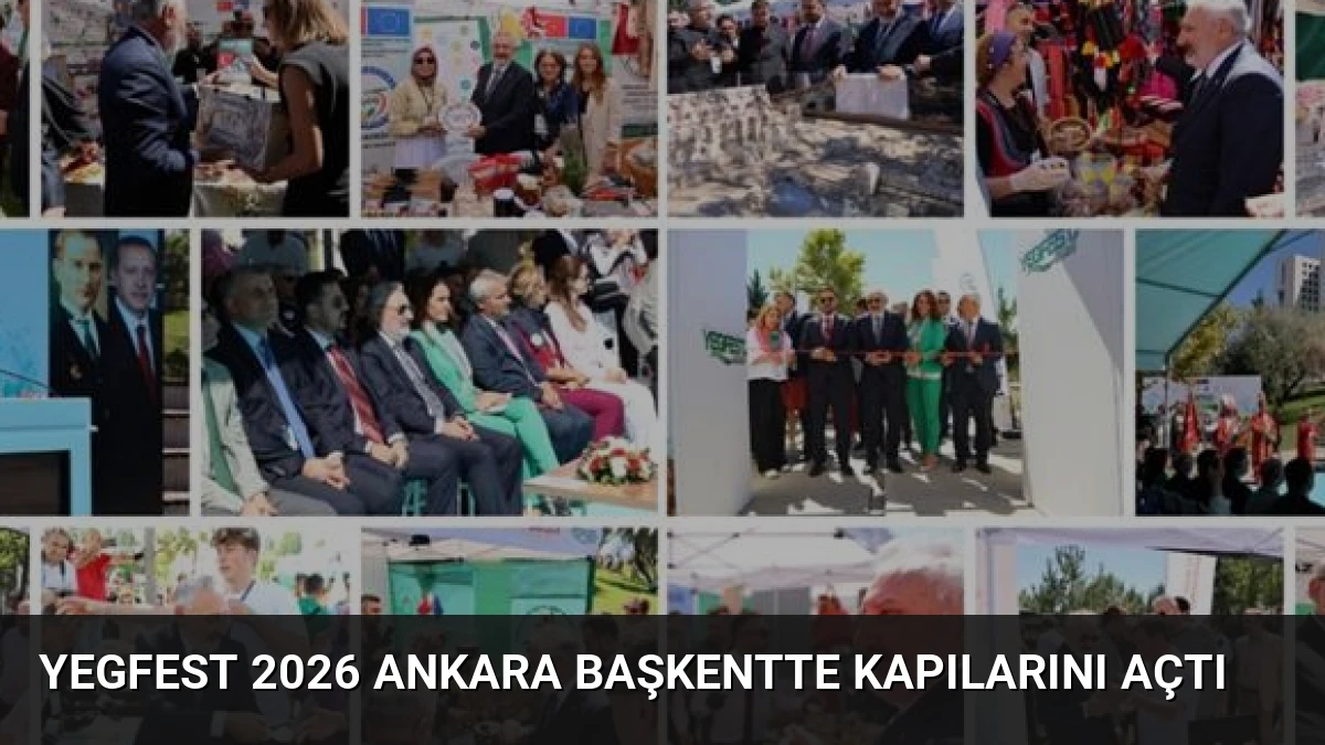 YEGFEST 2026 Ankara Başkentte Kapılarını Açtı