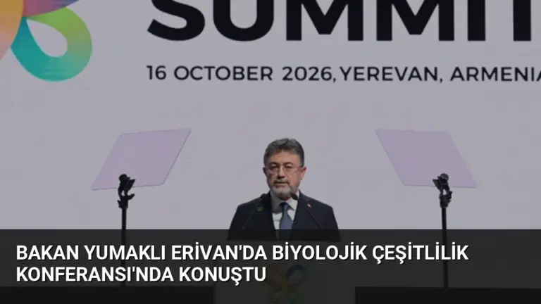 Bakan Yumaklı Erivan’da Biyolojik Çeşitlilik Konferansı’nda Konuştu