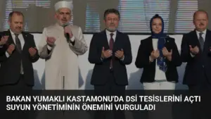 Bakan Yumaklı Kastamonu’da DSİ Tesislerini Açtı Suyun Yönetiminin Önemini Vurguladı