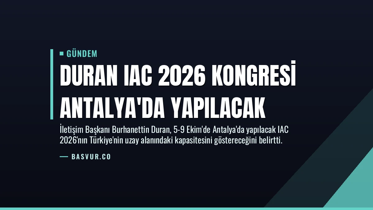 Duran IAC 2026 Kongresi Antalya’da Yapılacak