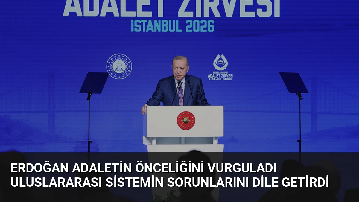 Erdoğan Adaletin Önceliğini Vurguladı Uluslararası Sistemin Sorunlarını Dile Getirdi