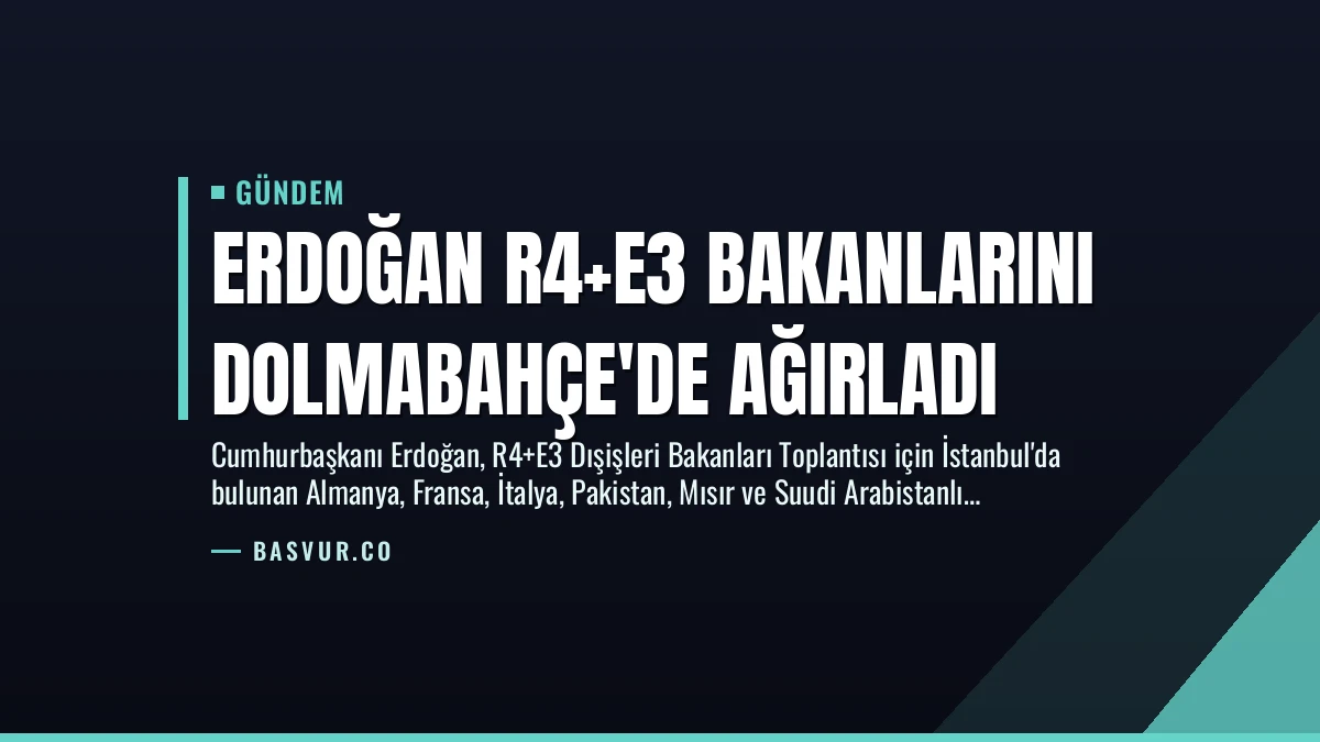 Erdoğan R4+E3 Bakanlarını Dolmabahçe’de Ağırladı