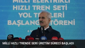 Milli Hızlı Trende Seri Üretim Süreci Başladı