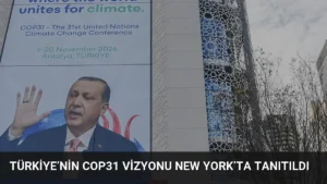 Türkiye’nin COP31 Vizyonu New York’ta Tanıtıldı